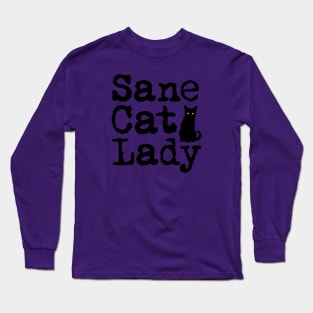 Sane Cat Lady with Black Cat Silhouette Long Sleeve T-Shirt